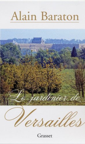 LE JARDINIER DE VERSAILLES