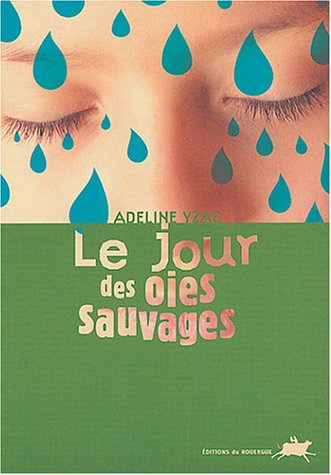 LE JOUR DES OIES SAUVAGES