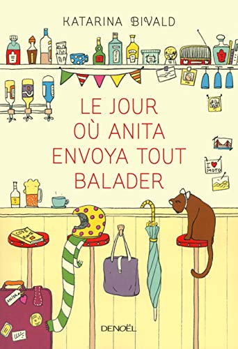 LE JOUR OÙ ANITA ENVOYA TOUT BALADER