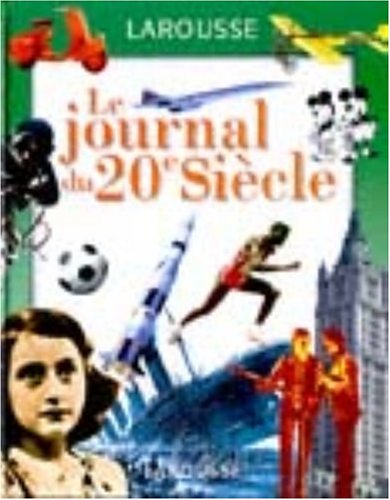 LE JOURNAL DU 20 ÈME SIÈCLE