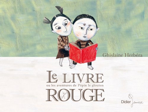 LE LIVRE ROUGE OU LES AVENTURES DE PÉPIN LE GLOUTON