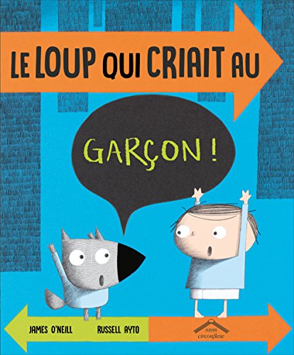 LE LOUP QUI CRIAIT AU GARÇON !