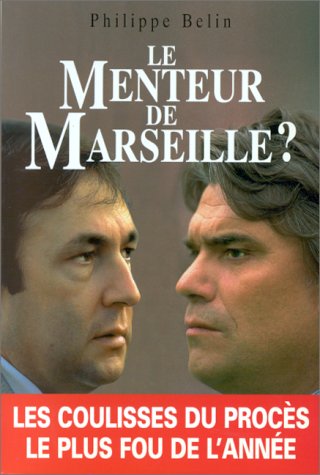 LE MENTEUR DE MARSEILLE ?