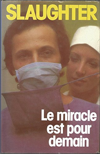 LE MIRACLE EST POUR DEMAIN