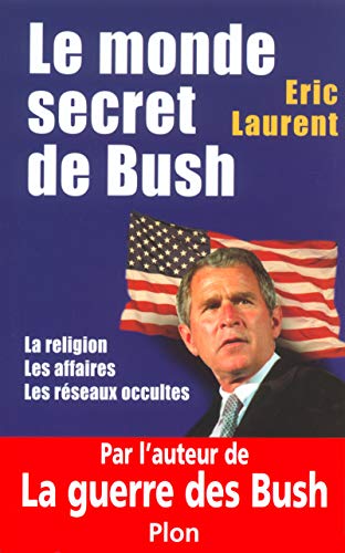 LE MONDE SECRET DE BUSH