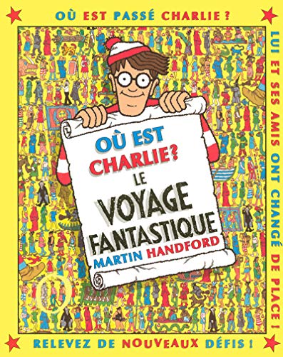 LE OÙ EST CHARLIE : VOYAGE FANTASTIQUE