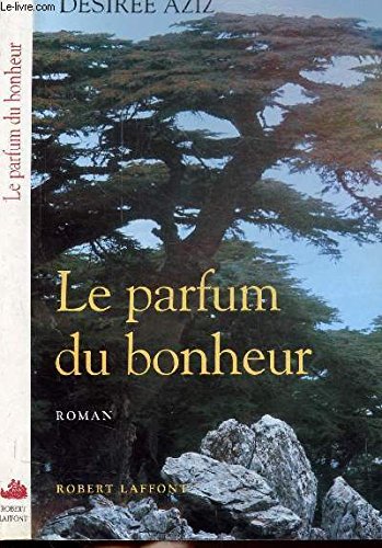 LE PARFUM DU BONHEUR
