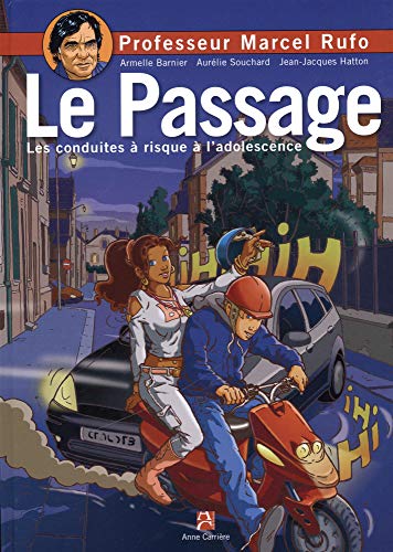 LE PASSAGE: LES CONDUITES À RISQUES