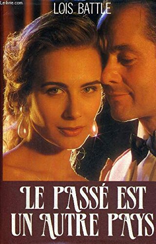LE PASSÉ EST UN AUTRE PAYS
