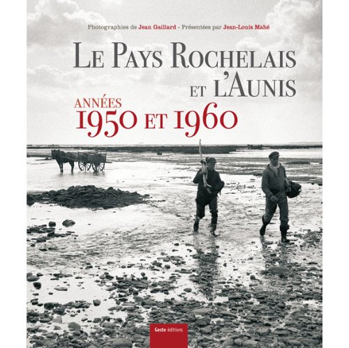 LE PAYS ROCHELAIS ET L'AUNIS