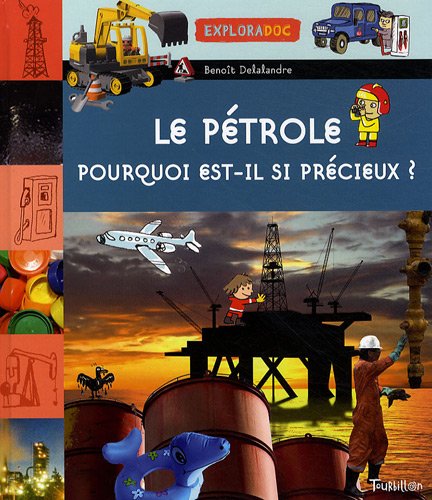 LE PÉTROLE POURQUOI EST-IL SI PRÉCIEUX?