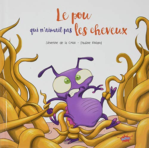 LE POU QUI N'AIMAIT PAS LES CHEVEUX
