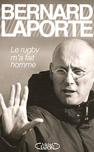LE RUGBY M'A FAIT HOMME