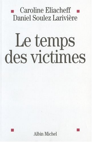 LE TEMPS DES VICTIMES