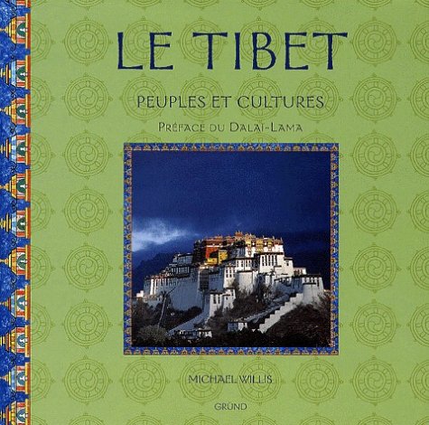 LE TIBET (PEUPLES ET CULTURES)