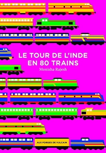 LE TOUR DE L'INDE EN 80 TRAINS