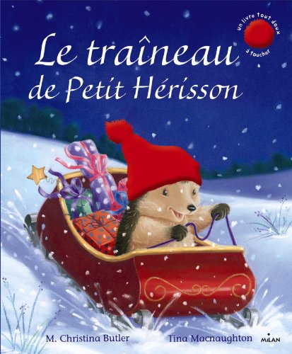 LE TRAÎNEAU DE PETIT HÉRISSON