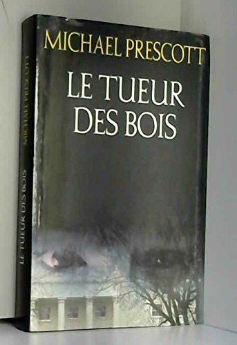 LE TUEUR DES BOIS