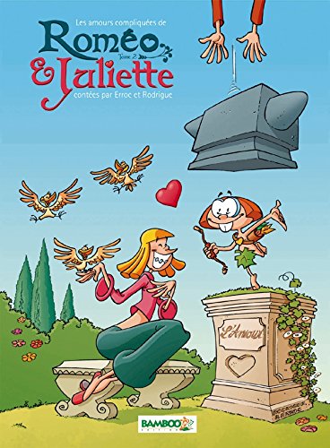 LES AMOURS COMPLIQUÉES DE ROMÉO & JULIETTE