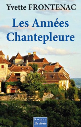 LES ANNÉES CHANTEPLEURE