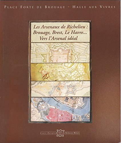 LES ARSENAUX DE RICHELIEU