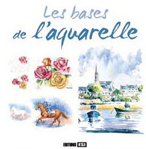 LES BASES DE L'AQUARELLE