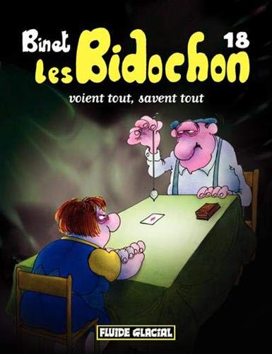 LES BIDOCHON VOIENT TOUT, SAVENT TOUT N°18