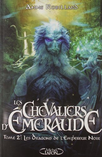 LES CHEVALIERS D'ÉMERAUDE TOME2 (LES DRAGONS DE L'EMPEREUR NOIR)