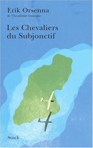 LES CHEVALIERS DU SUBJONCTIF