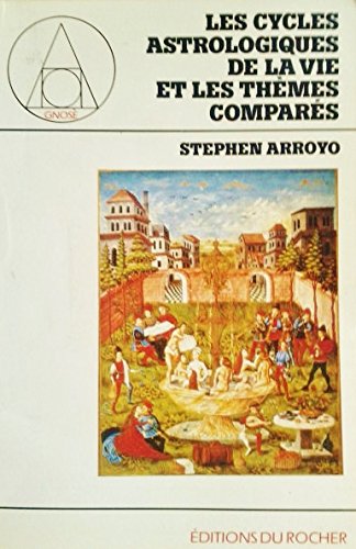 LES CYCLES ASTROLOGIQUES DE LA VIE ET LES THÈMES COMPARÉS