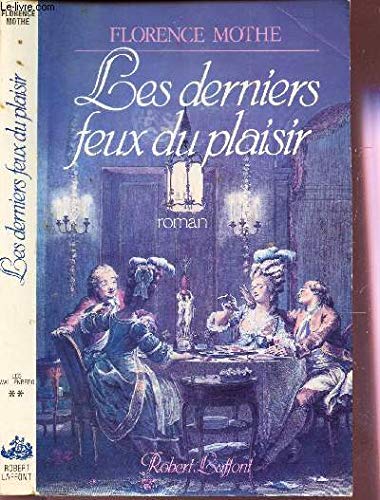 LES DERNIER FEUX DU PLAISIR