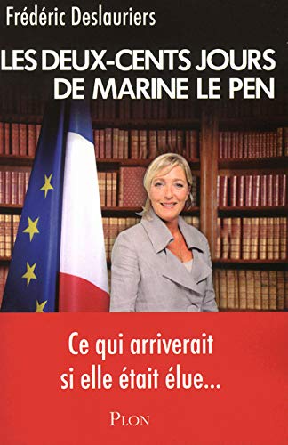 LES DEUX CENTS JOURS DE MARINE LE PEN