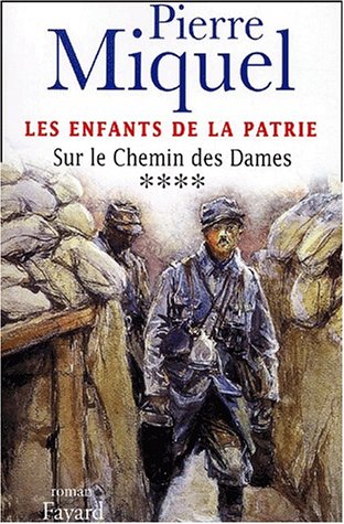 LES ENFANTS DE LA PATRIE(SUR LE CHEMIN  DES DAMES)