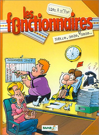 LES FONCTIONNAIRES-MÉTRO,DODO,DODO...