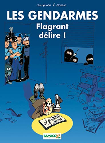 LES GENDARMES : FLAGRANT DÉLIRE!    T1