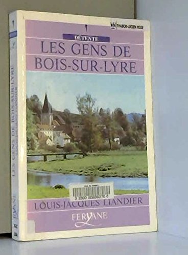 LES GENS DE BOIS-SUR-LYRE