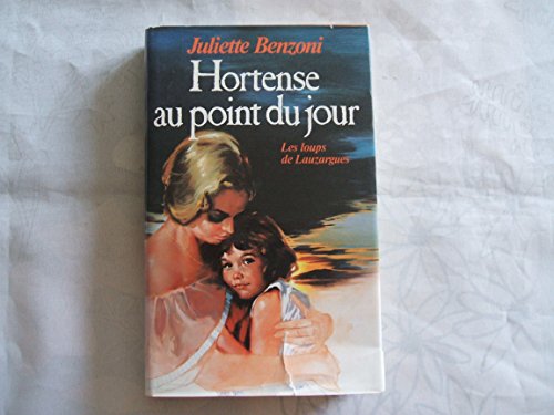 LES LOUPS DE LAUZARGUES: HORTENSE AU POINT DU JOUR T2
