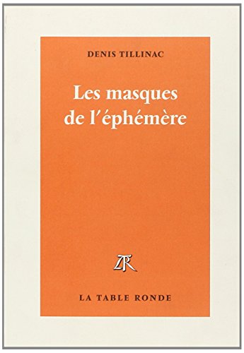 LES MASQUES DE L'ÉPHÉMÈRE