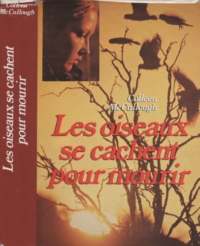 LES OISEAUX SE CACHENT POUR MOURIR
