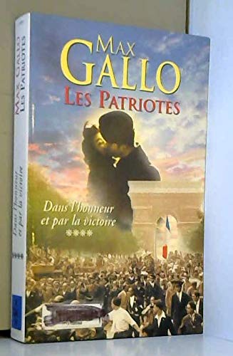 LES PATRIOTES    DANS L HONNEUR ET PAR LA VICTOIRE  4