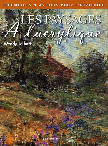 LES PAYSAGES À L'ACRYLIQUE