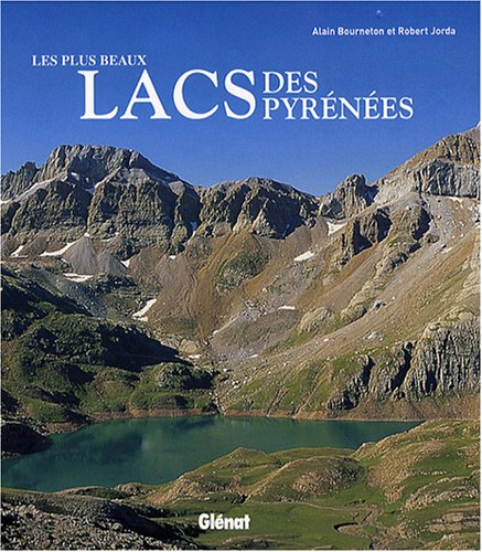 LES PLUS BEAUX LACS DES PYRÉNÉES