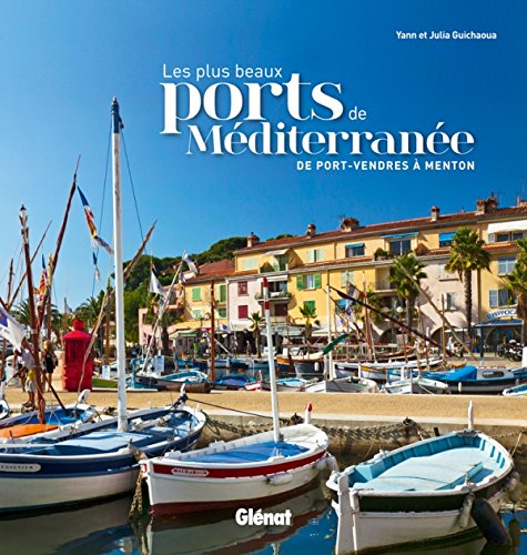 LES PLUS BEAUX PORTS DE MÉDITERRANÉE