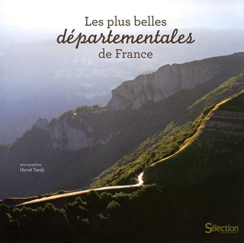 LES PLUS BELLES DÉPARTEMENTALES DE FRANCE