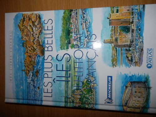 LES PLUS BELLES ILES DU LITTORAL FRANÇAIS