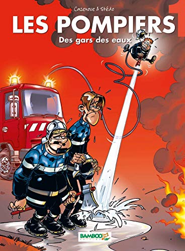 LES POMPIERS: DES GARS DES EAUX N°1