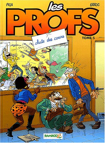 LES PROFS: CHUTE DES COURS  T5