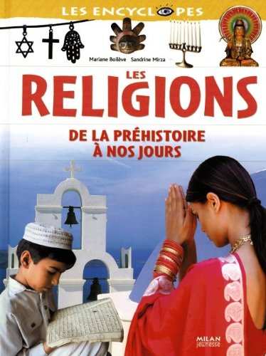 LES RELIGIONS DE LA PRÉHISTOIRE À NOS JOURS