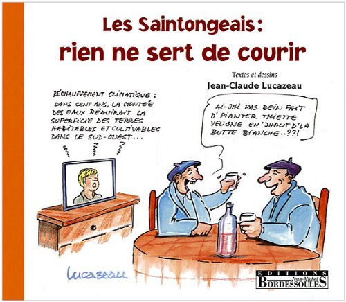 LES SAINTONGEAIS: RIEN NE SERT DE COURIR