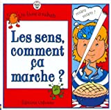 LES SENS, COMMENT ÇA MARCHE ?